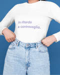 T-Shirt Unisex - In Ritardo e Controvoglia