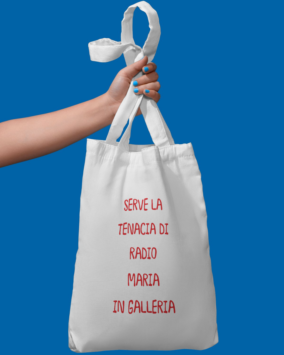 Tote Bag - Serve La Tenacia Di Radio Maria In Galleria